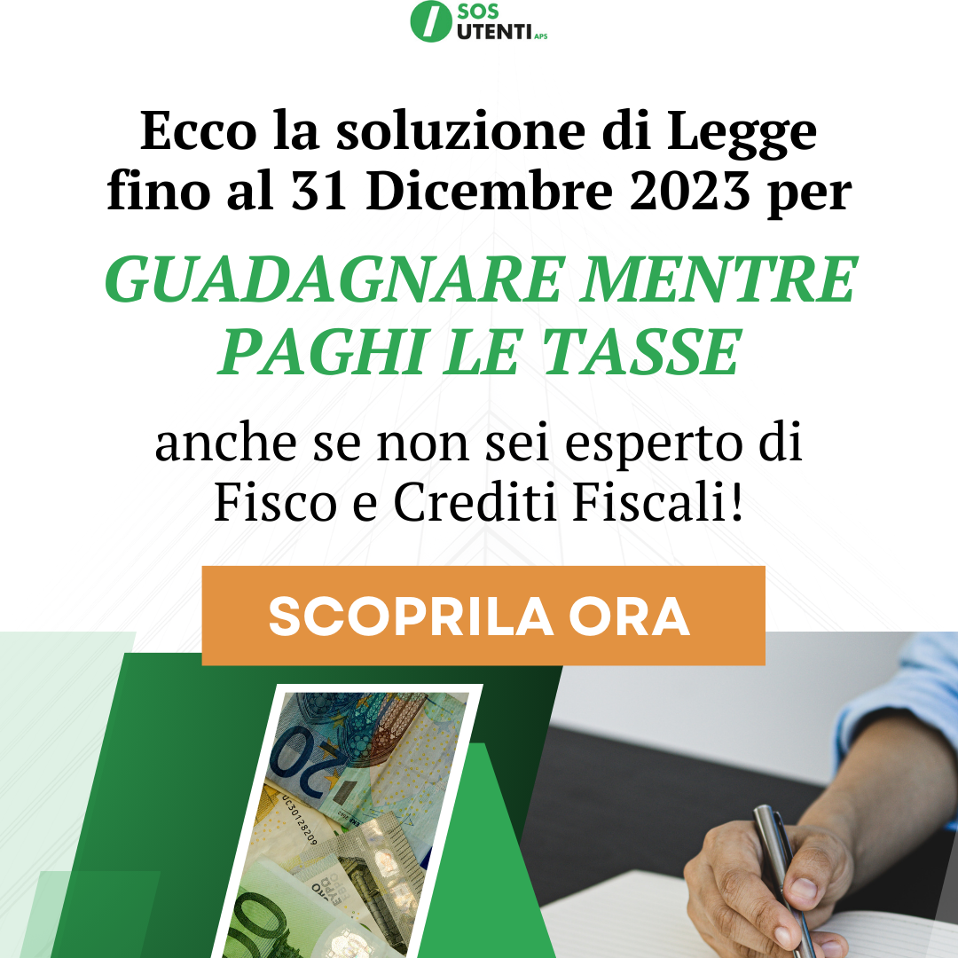 SOS UTENTI APS - Ecco la soluzione di Lege fino al 31 dicembre 2023 per GUADAGNARE MENTRE PAGHI LE TASSE anche se non sei esperto di Fisco e Crediti Fiscali